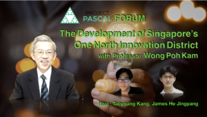 Project Pascal, Pascal Forum, Professor Wong Poh Kam, Taeyoung Kang, James He Jingyang, Raffles Institution, Entrepreneurship, tech sector, entrepreneurial mindset, innovation, start-ups, venture capital, and collaboration for innovation